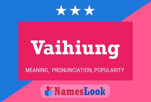 Vaihiung Name Poster