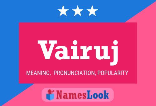 Vairuj Name Poster