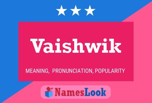 Vaishwik Name Poster