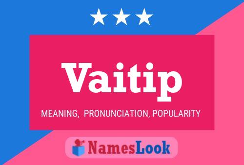 Vaitip Name Poster