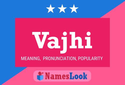 Vajhi Name Poster