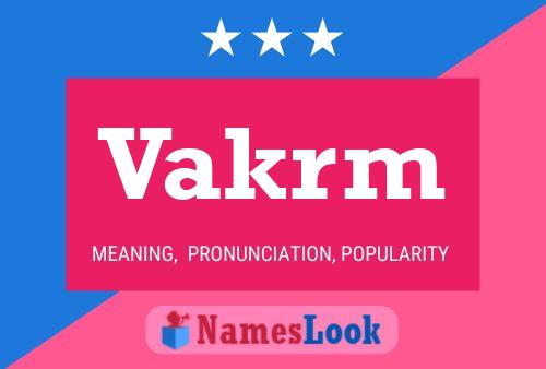 Vakrm Name Poster