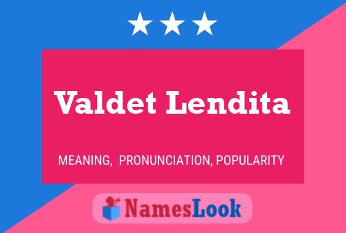 Valdet Lendita Name Poster