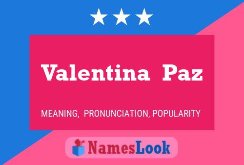 Valentina  Paz Name Poster