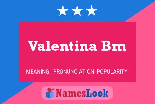 Valentina Bm Name Poster