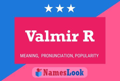 Valmir R Name Poster