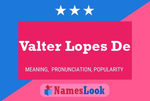 Valter Lopes De Name Poster