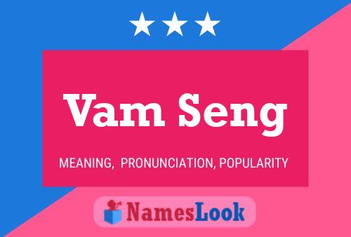 Vam Seng Name Poster