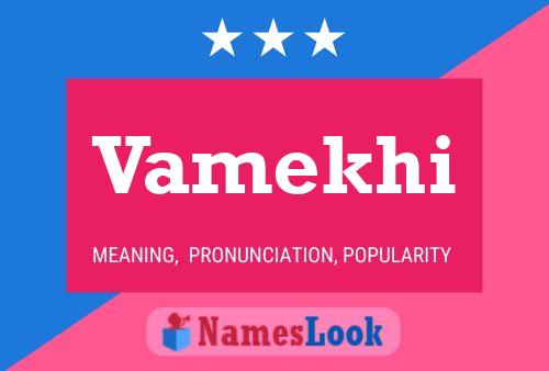 Vamekhi Name Poster