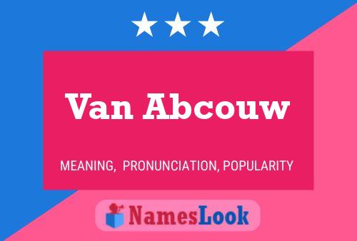 Van Abcouw Name Poster