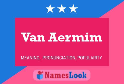 Van Aermim Name Poster