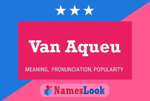 Van Aqueu Name Poster