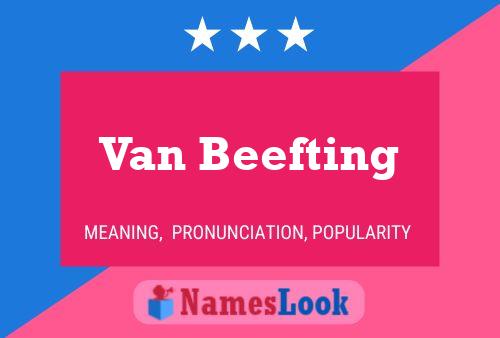 Van Beefting Name Poster