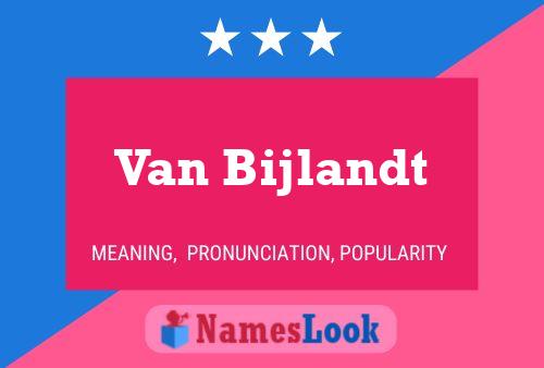 Van Bijlandt Name Poster