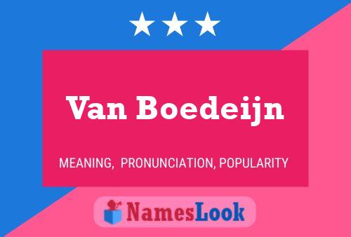 Van Boedeijn Name Poster