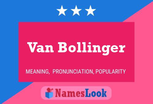 Van Bollinger Name Poster