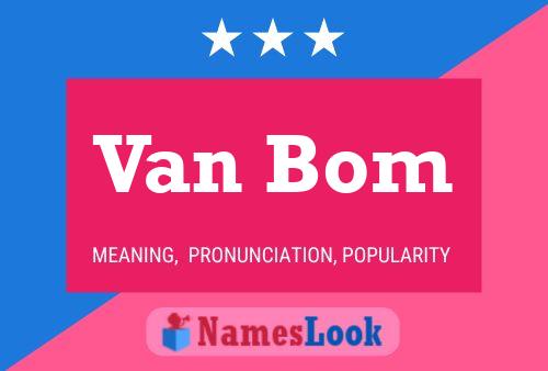 Van Bom Name Poster