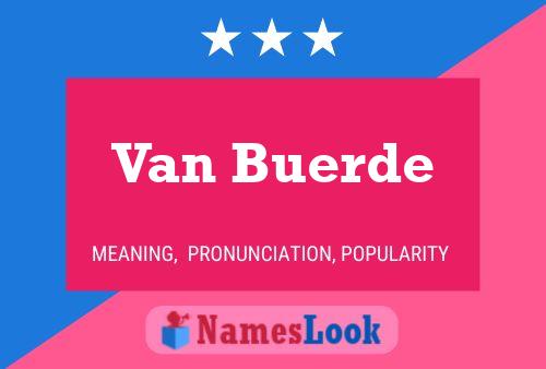 Van Buerde Name Poster