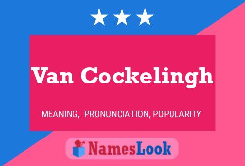 Van Cockelingh Name Poster