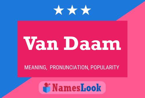 Van Daam Name Poster