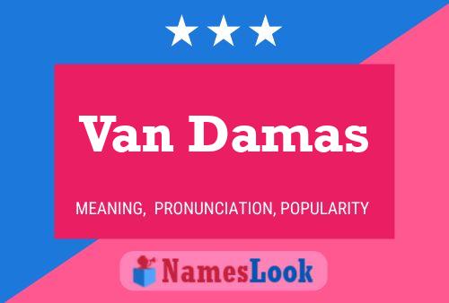 Van Damas Name Poster