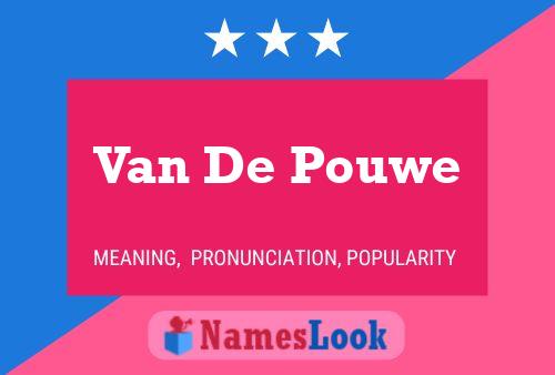 Van De Pouwe Name Poster