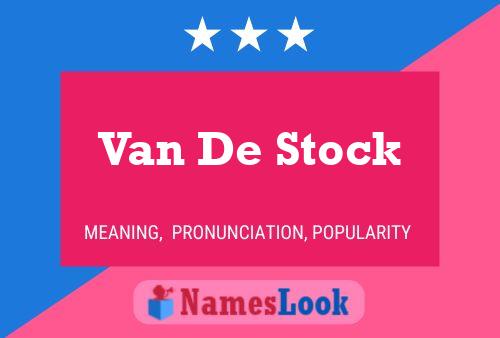 Van De Stock Name Poster