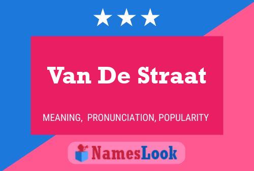 Van De Straat Name Poster