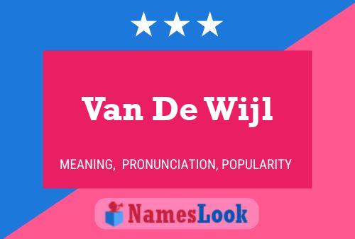 Van De Wijl Name Poster