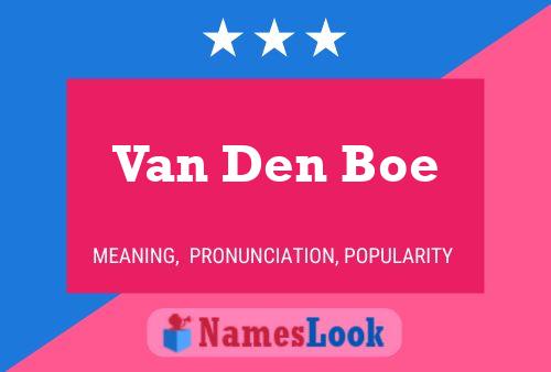 Van Den Boe Name Poster