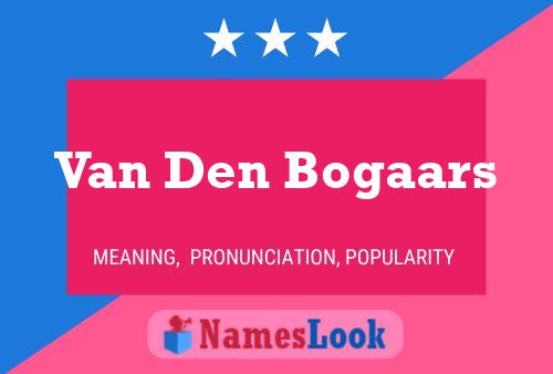 Van Den Bogaars Name Poster