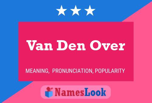 Van Den Over Name Poster