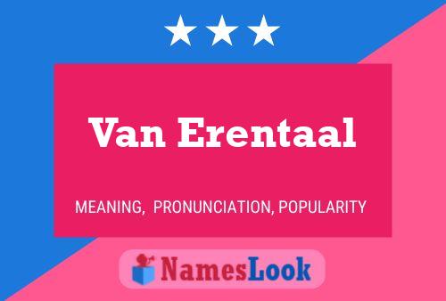 Van Erentaal Name Poster