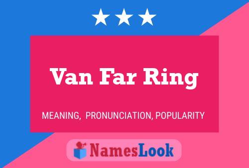 Van Far Ring Name Poster