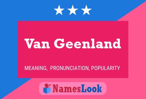 Van Geenland Name Poster