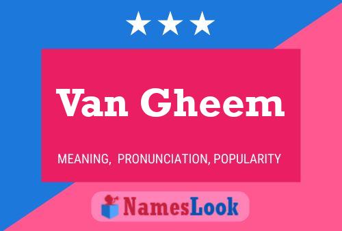 Van Gheem Name Poster