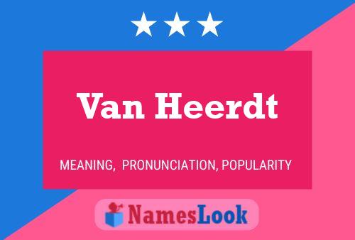 Van Heerdt Name Poster