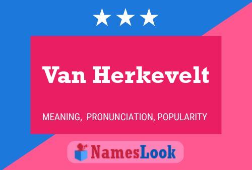 Van Herkevelt Name Poster