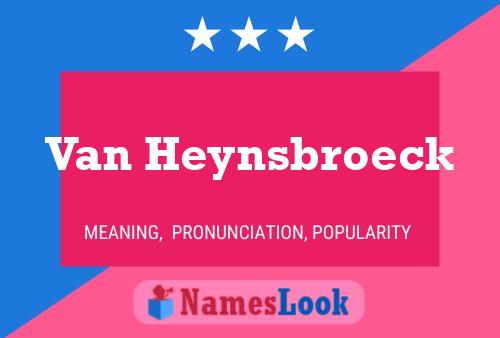 Van Heynsbroeck Name Poster