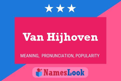 Van Hijhoven Name Poster