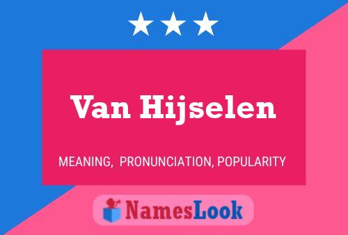 Van Hijselen Name Poster