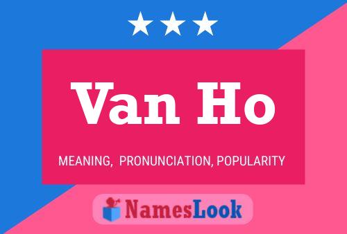 Van Ho Name Poster