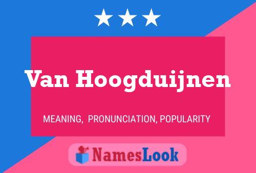 Van Hoogduijnen Name Poster