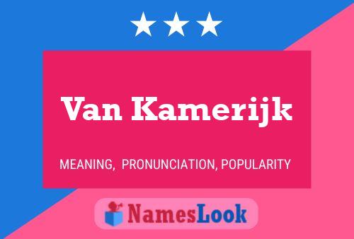 Van Kamerijk Name Poster