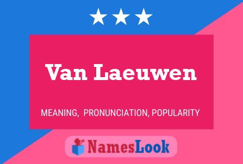 Van Laeuwen Name Poster