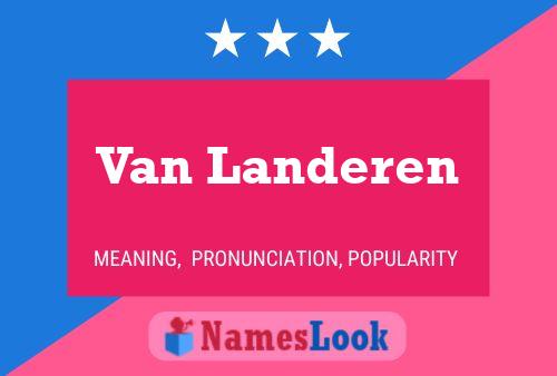 Van Landeren Name Poster