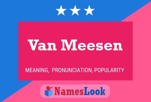 Van Meesen Name Poster