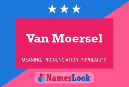 Van Moersel Name Poster