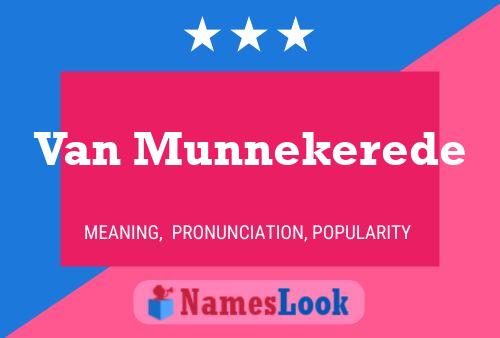 Van Munnekerede Name Poster