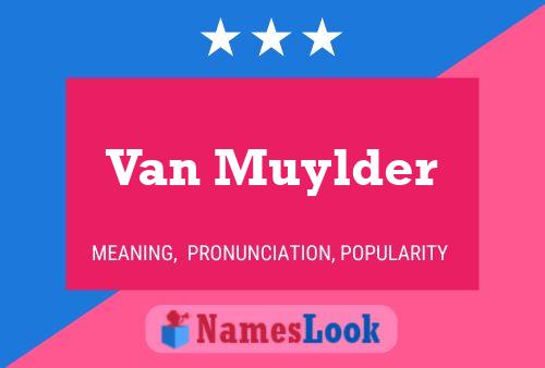 Van Muylder Name Poster